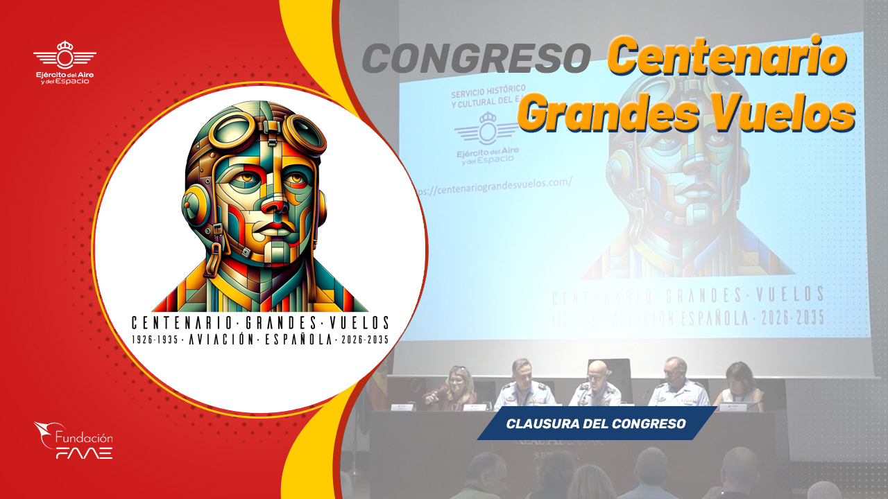 Congreso Centenario Grandes Vuelos | Clausura del Congreso